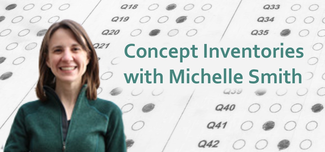 Podcast #66: Concept Inventories with Michelle Smith